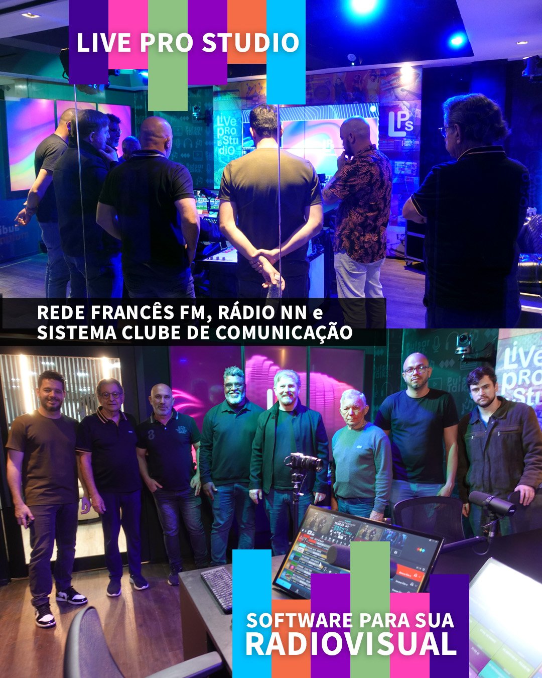 Rede Francês, Rádio NN e Sistema Clube conhecendo o LIVE PRO STUDIO